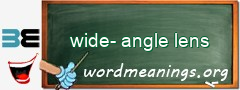 WordMeaning blackboard for wide-angle lens